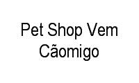 Logo Pet Shop Vem Cãomigo em Minaslândia (P Maio)