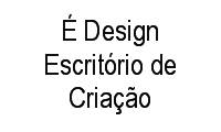 Logo É Design Escritório de Criação em Centro