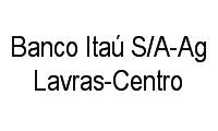 Logo Banco Itaú S/A-Ag Lavras-Centro em Centro