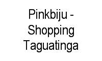 Logo Pinkbiju - Shopping Taguatinga em Areal (Águas Claras)