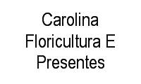 Logo Carolina Floricultura E Presentes em Vila Santa Luzia