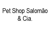 Logo Pet Shop Salomão & Cia. em Marechal Hermes