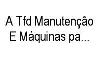 Logo de A Tfd Manutenção E Máquinas para Lavanderias em Capão Raso