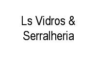 Logo Ls Vidros & Serralheria em Redenção