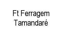 Logo Ft Ferragem Tamandaré em Floresta
