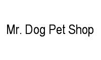 Logo Mr. Dog Pet Shop em Zona 05