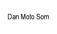 Logo Dan Moto Som em Residencial Oiti