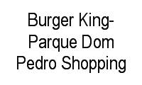 Logo Burger King-Parque Dom Pedro Shopping