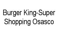 Logo Burger King-Super Shopping Osasco em Vila Yara