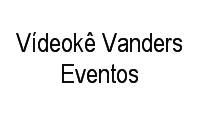 Logo Vídeokê Vanders Eventos em Cascatinha