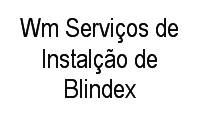 Logo Wm Serviços de Instalção de Blindex em Núcleo Bandeirante