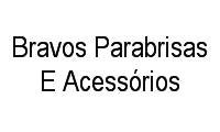 Logo Bravos Parabrisas E Acessórios em Vila Valqueire