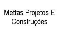 Logo Mettas Projetos E Construções em Carmari
