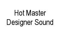 Logo Hot Master Designer Sound em Parque Novo Mundo