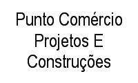 Logo Punto Comércio Projetos E Construções em Leblon