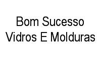 Logo Bom Sucesso Vidros E Molduras em Bonsucesso