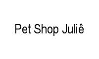 Logo Pet Shop Juliê em Centro