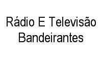 Logo Rádio E Televisão Bandeirantes em Santana