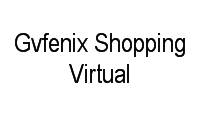 Logo Gvfenix Shopping Virtual em Vila João Jorge