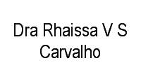 Logo Dra Rhaissa V S Carvalho em Setor Sul
