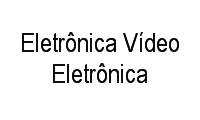 Logo Eletrônica Vídeo Eletrônica em Saco dos Limões