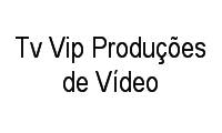 Logo Tv Vip Produções de Vídeo em Pacaembu