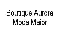 Logo Boutique Aurora Moda Maior em Zona Industrial