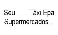 Logo de Seu ___ Táxi Epa Supermercados Laranjeiras em Parque Residencial Laranjeiras