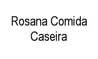 Logo Rosana Comida Caseira em Vila Meriti