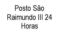 Logo Posto São Raimundo III 24 Horas em Centro