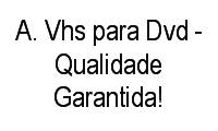 Logo A. Vhs para Dvd - Qualidade Garantida!