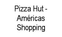 Logo Pizza Hut - Américas Shopping em Recreio dos Bandeirantes