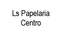 Logo Ls Papelaria Centro em Centro