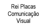 Logo Rei Placas Comunicação Visual em Setor Sol Nascente