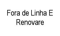 Logo Fora de Linha E Renovare em Vila Vilas Boas