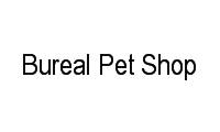 Logo Bureal Pet Shop em Centro Cívico