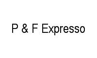 Logo P & F Expresso em Mustardinha