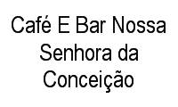 Logo de Café E Bar Nossa Senhora da Conceição em Centro