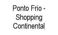 Logo Ponto Frio - Shopping Continental em Parque Continental