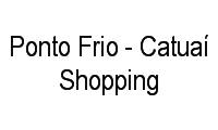 Logo Ponto Frio - Catuaí Shopping em Gleba Fazenda Palhano