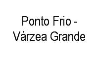 Logo de Ponto Frio - Várzea Grande em Centro-norte