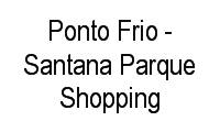 Logo Ponto Frio - Santana Parque Shopping