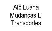 Logo Alô Luana Mudanças E Transportes em Alto Boqueirão