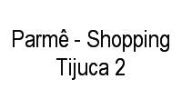 Logo Parmê - Shopping Tijuca 2 em Tijuca