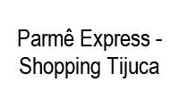 Logo Parmê Express - Shopping Tijuca em Tijuca