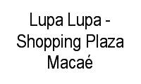 Logo Lupa Lupa - Shopping Plaza Macaé em Granja dos Cavaleiros