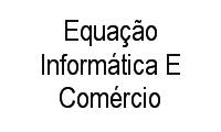 Logo Equação Informática E Comércio em Santo Amaro