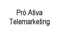 Logo Pró Ativa Telemarketing em Centro