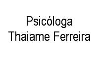 Logo Psicóloga Thaiame Ferreira em Caminho das Árvores
