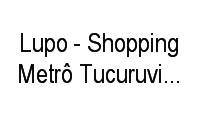 Logo Lupo - Shopping Metrô Tucuruvi - Parada Inglesa em Parada Inglesa